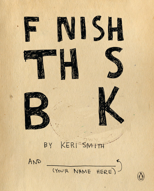 Finish This Book by Keri Smith, 9780399536892