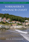 Yorkshire's Dinosaur Coast by Ian D. Rotherham, 9781445618050