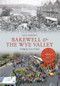 Bakewell & the Wye Valley Through Time by Alan Roberts, 9781445614069