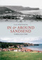 In & Around Sandsend Through Time by Alan Whitworth, 9781848685680