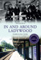 In and Around Ladywood Through Time Revised Edition by Ted Rudge, 9781445650630