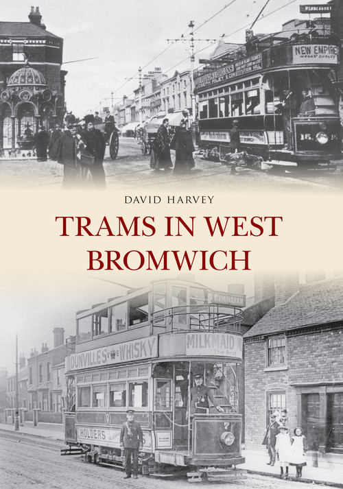 Trams in West Bromwich by David Harvey, 9781445641577