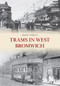 Trams in West Bromwich by David Harvey, 9781445641577