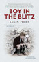 Boy in the Blitz by Colin Perry, 9781445606965