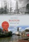 Boston Through Time by Helen Shinn, 9781445636757