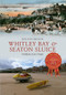 Whitley Bay & Seaton Sluice Through Time by Ken Hutchinson, 9781445605418