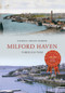 Milford Haven Through Time by Patricia Swales Barker, 9781445620732