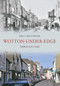 Wotton Under Edge Through Time by John Christopher, 9781848689640