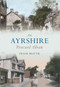 An Ayrshire Postcard Album by Frank Beattie, 9781445600376