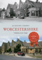 Worcestershire Through Time by Jacqueline Cameron, 9781445609973