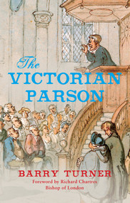 The Victorian Parson by Barry Turner, Richard Chartres, 9781445644431
