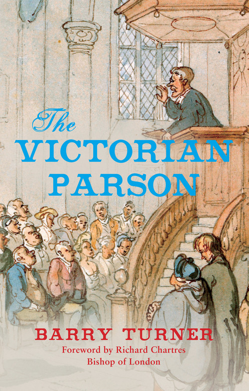 The Victorian Parson by Barry Turner, Richard Chartres, 9781445644431