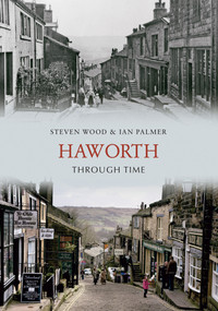 Haworth Through Time by Steven Wood, Ian Palmer, 9781848685093
