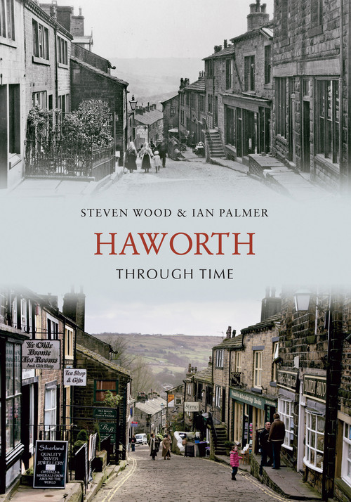 Haworth Through Time by Steven Wood, Ian Palmer, 9781848685093