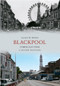 Blackpool Through Time A Second Selection by Allan W. Wood, 9781445605289