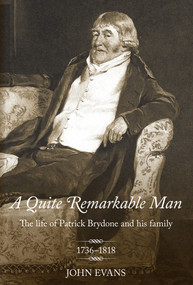 A Quite Remarkable Man by John P. Evans, 9781445638904