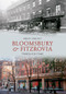 Bloomsbury & Fitzrovia Through Time by Brian Girling, 9781445607443