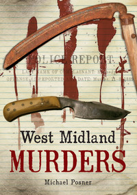 West Midland Murders by Michael Posner, 9781848683143
