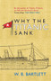 Why the Titanic Sank by W. B. Bartlett, 9781445606309