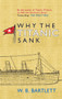 Why the Titanic Sank by W. B. Bartlett, 9781445606309