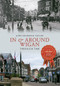 In & Around Wigan Through Time by John Sharrock Taylor, 9781445620633
