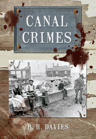 Canal Crimes by R H Davies, 9781445600451