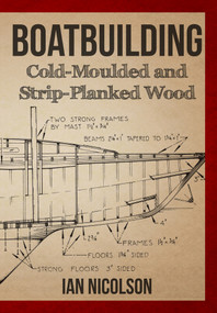 Boatbuilding (Cold-moulded and Strip-Planked Wood) by Ian Nicolson, 9781445651668