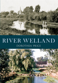 The River Welland by Dorothea Price, 9781445603315