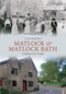 Matlock & Matlock Bath Through Time by Alan Roberts, 9781445609140