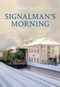 Signalman's Morning by Adrian Vaughan, 9781445602561