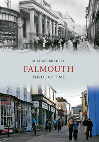 Falmouth Through Time by Michael Bradley, 9781848684690