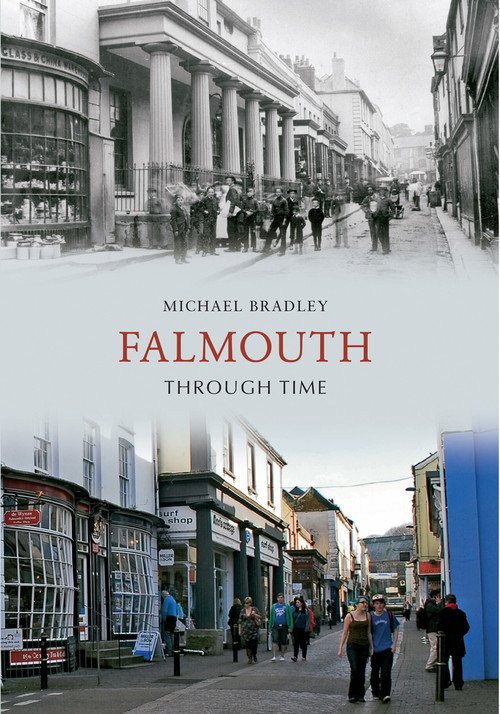 Falmouth Through Time by Michael Bradley, 9781848684690