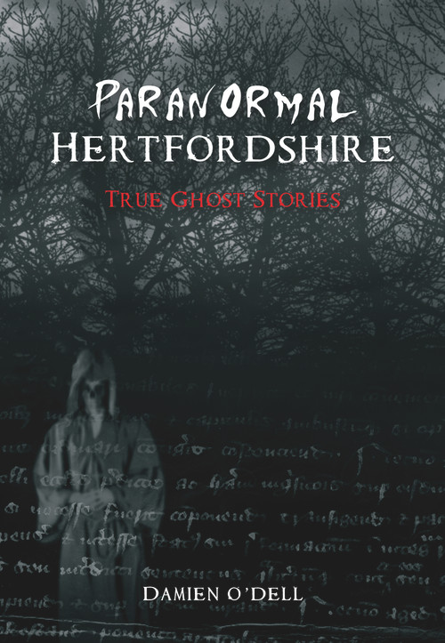 Paranormal Hertfordshire by Damien O'Dell, 9781848681187