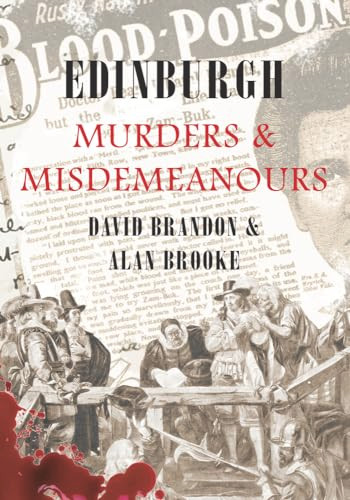 Edinburgh Murders & Misdemeanours by David Brandon, Alan Brooke, 9781848681736