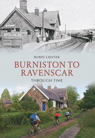 Burniston to Ravenscar Through Time by Robin Lidster, 9781848686694