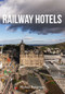Railway Hotels by Michael Patterson, 9781445654348