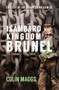 Isambard Kingdom Brunel (The Life of an Engineering Genius) by Colin Maggs, 9781445640655