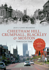 Cheetham Hill, Crumpsall, Blackley & Moston Through Time by Jean Bradburn, 9781445617725