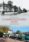 The Cambridgeshire Fens Through Time by Michael Rouse, 9781445607160