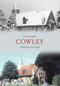 Cowley Through Time by Ken Pearce, 9781848688032