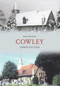 Cowley Through Time by Ken Pearce, 9781848688032