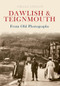 Dawlish & Teignmouth from Old Photographs by Gerald Gosling, 9781445600345