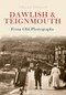 Dawlish & Teignmouth from Old Photographs by Gerald Gosling, 9781445600345