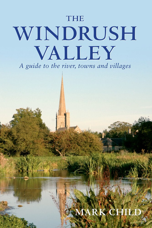The Windrush Valley by Mark Child, 9781445600086