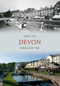Devon Through Time by Derek Tait, 9781445607245