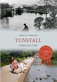 Tunstall Through Time by Mervyn Edwards, 9781445608136
