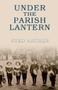 Under the Parish Lantern by Fred Archer, 9781848684393