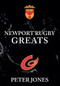 Newport Rugby Greats by Peter Jones, 9781445656878