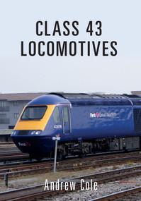 Class 43 Locomotives by Andrew Cole, 9781445659015