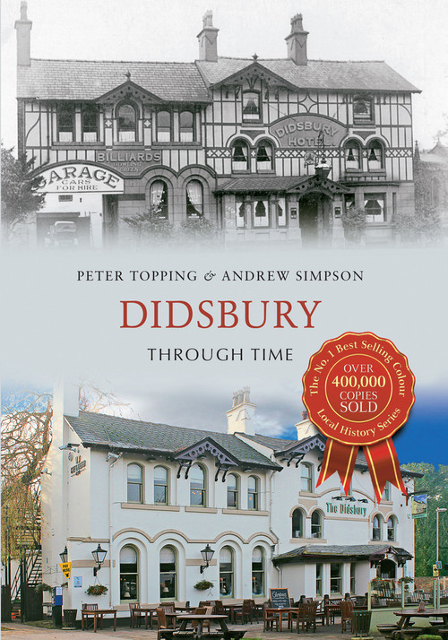 Didsbury Through Time by Peter Topping, Andrew Simpson, 9781445617268